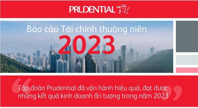 Tập đoàn Prudential công bố Báo cáo Tài chính thường niên năm 2023 với đà tiếp tục tăng trưởng mạnh
