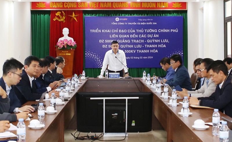 EVNNPT triển khai chỉ đạo của Thủ tướng Chính phủ về các dự án đường dây 500 kV Quảng Trạch – Quỳnh Lưu – Thanh Hóa