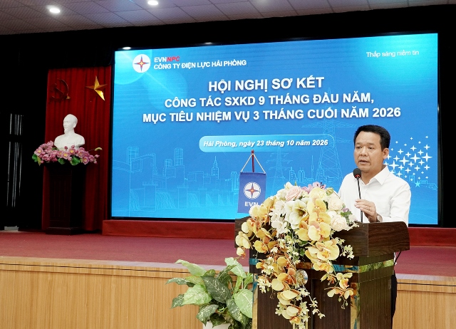Công ty Điện lực Hải Phòng sơ kết công tác sản xuất kinh doanh 9 tháng đầu năm, quyết tâm hoàn thành mục tiêu, nhiệm vụ quý IV/2026