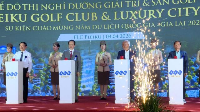 Gia Lai  đón đầu vận hội mới trong năm Quốc gia du lịch 2026 với sự kiện khởi công quần thể đô thị nghỉ dưỡng giải trí và sân golf  FLC Pleiku