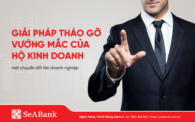 SeABank ra mắt giải pháp hỗ trợ DN mới chuyển đổi từ hộ kinh doanh