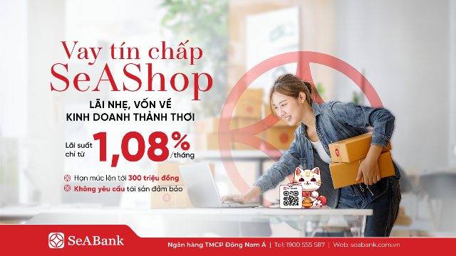 SeABank ra mắt gói vay tín chấp SeAShop: Giải pháp vốn cho hộ kinh doanh