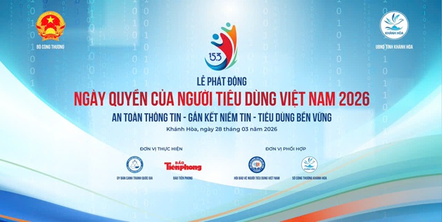 Bộ Công Thương sẽ tổ chức Lễ phát động quốc gia và chuỗi hoạt động hưởng ứng Ngày Quyền của Người tiêu dùng Việt Nam năm 2026 tại Khánh Hòa