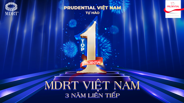 Prudential 3 năm liền dẫn đầu số lượng MDRT tại Việt Nam: Hành trình xây dựng sự yên tâm vững bền vì khách hàng
