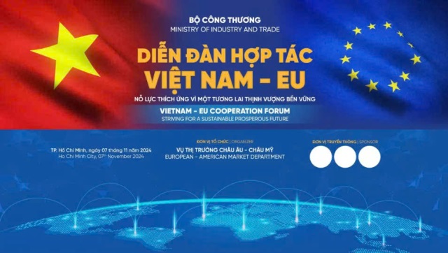 Bộ Công Thương sắp tổ chức Diễn đàn hợp tác Việt Nam – EU 2024 tại TP. Hồ Chí Minh