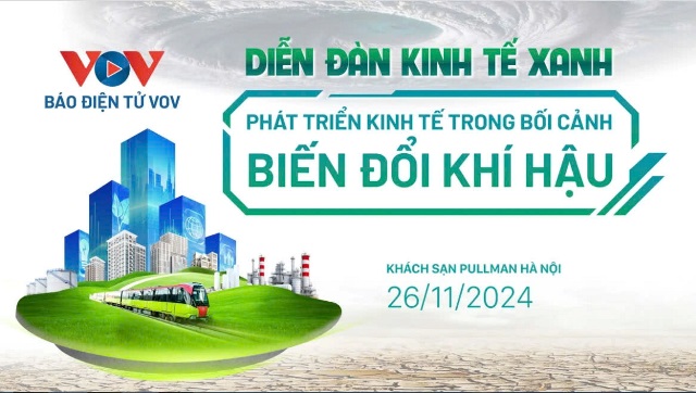 Diễn đàn Kinh tế xanh: Phát triển kinh tế trong bối cảnh biến đổi khí hậu