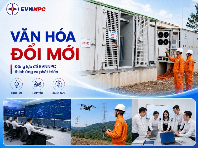 Văn hóa đổi mới – động lực để EVNNPC thích ứng và phát triển trong kỷ nguyên mới